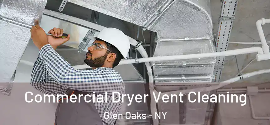  Commercial Dryer Vent Cleaning Glen Oaks - NY