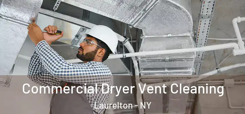  Commercial Dryer Vent Cleaning Laurelton - NY