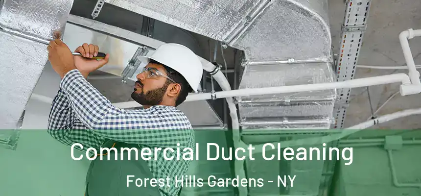  Commercial Duct Cleaning Forest Hills Gardens - NY