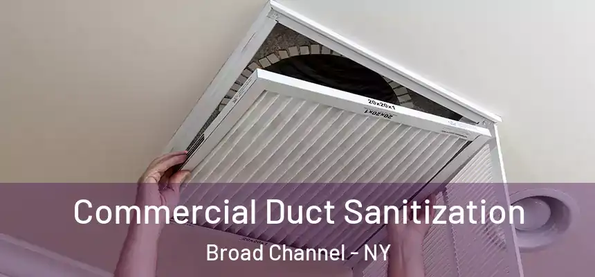 Commercial Duct Sanitization Broad Channel - NY