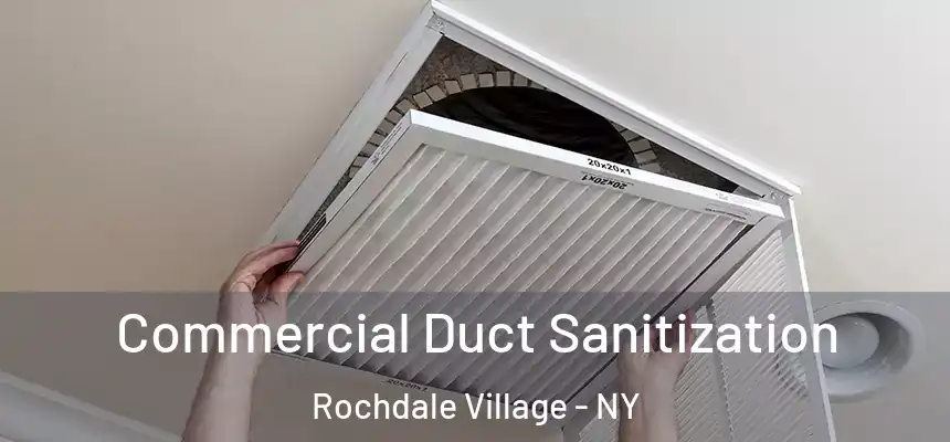  Commercial Duct Sanitization Rochdale Village - NY