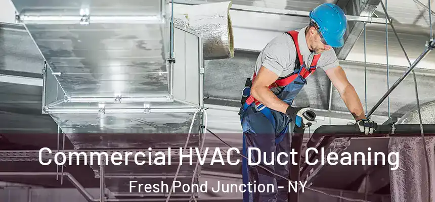 Commercial HVAC Duct Cleaning Fresh Pond Junction - NY