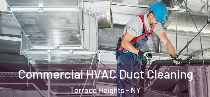 Commercial HVAC Duct Cleaning Terrace Heights - NY