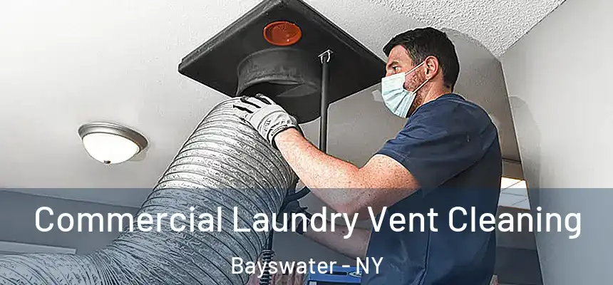 Commercial Laundry Vent Cleaning Bayswater - NY