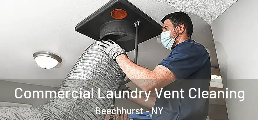  Commercial Laundry Vent Cleaning Beechhurst - NY