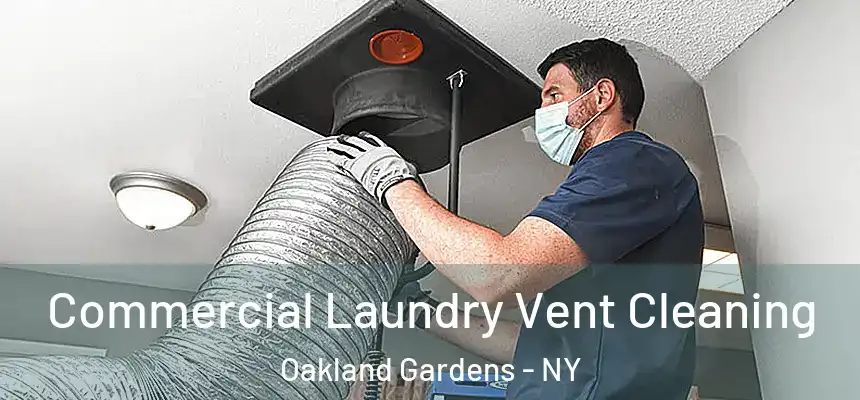  Commercial Laundry Vent Cleaning Oakland Gardens - NY
