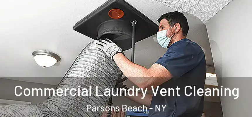  Commercial Laundry Vent Cleaning Parsons Beach - NY