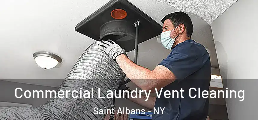 Commercial Laundry Vent Cleaning Saint Albans - NY