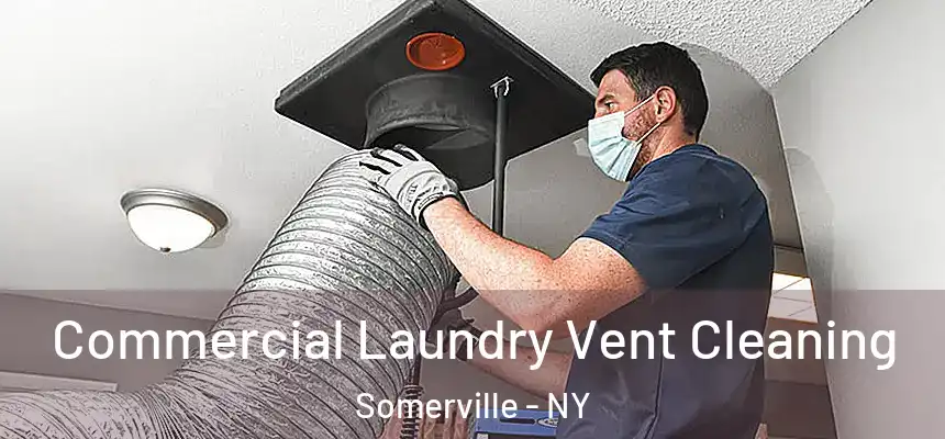 Commercial Laundry Vent Cleaning Somerville - NY