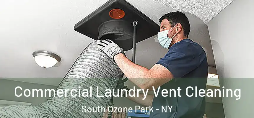  Commercial Laundry Vent Cleaning South Ozone Park - NY