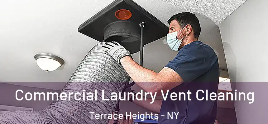 Commercial Laundry Vent Cleaning Terrace Heights - NY