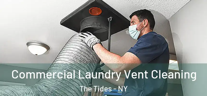 Commercial Laundry Vent Cleaning The Tides - NY
