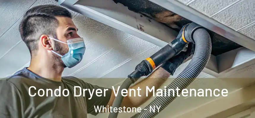  Condo Dryer Vent Maintenance Whitestone - NY
