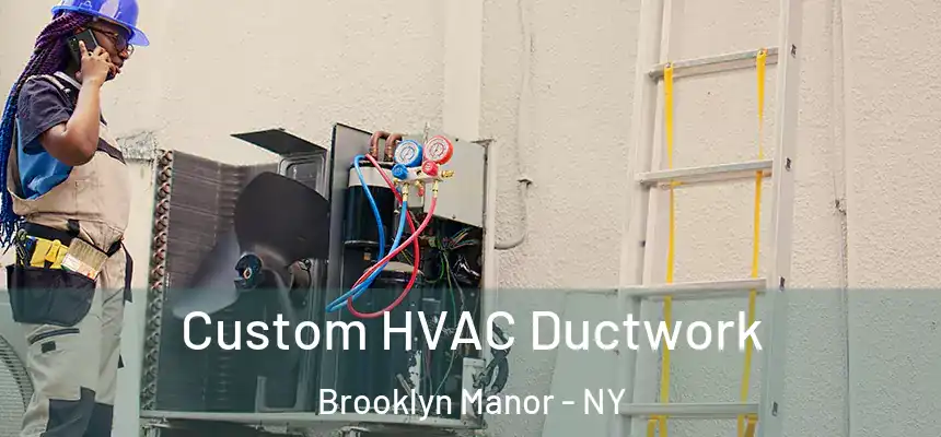  Custom HVAC Ductwork Brooklyn Manor - NY