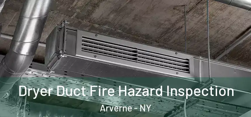  Dryer Duct Fire Hazard Inspection Arverne - NY