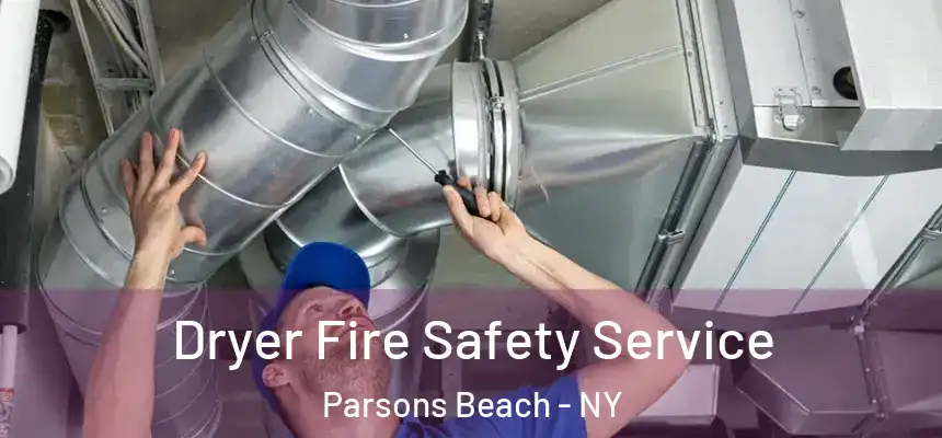  Dryer Fire Safety Service Parsons Beach - NY