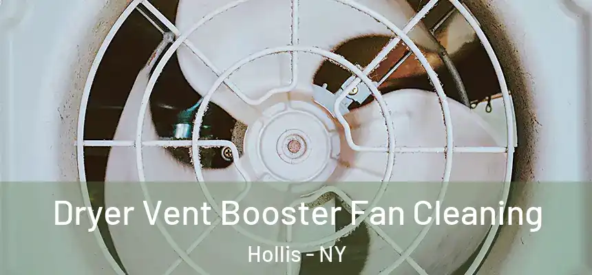 Dryer Vent Booster Fan Cleaning Hollis - NY