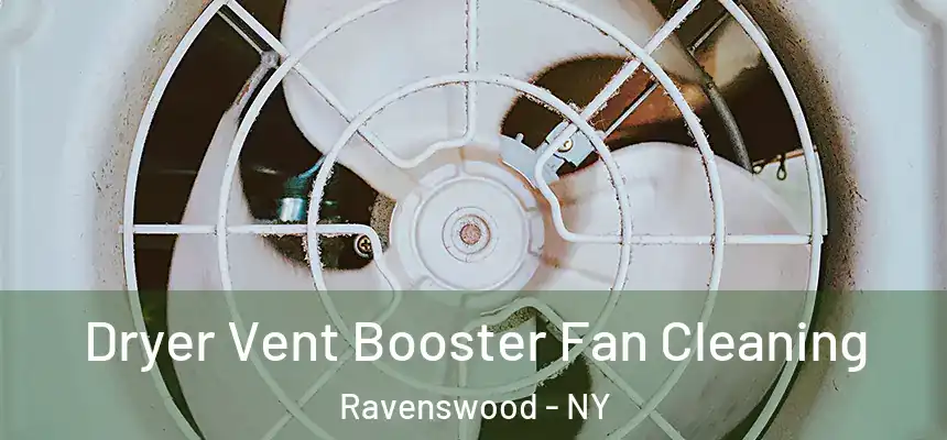  Dryer Vent Booster Fan Cleaning Ravenswood - NY