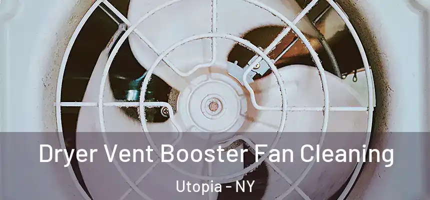  Dryer Vent Booster Fan Cleaning Utopia - NY
