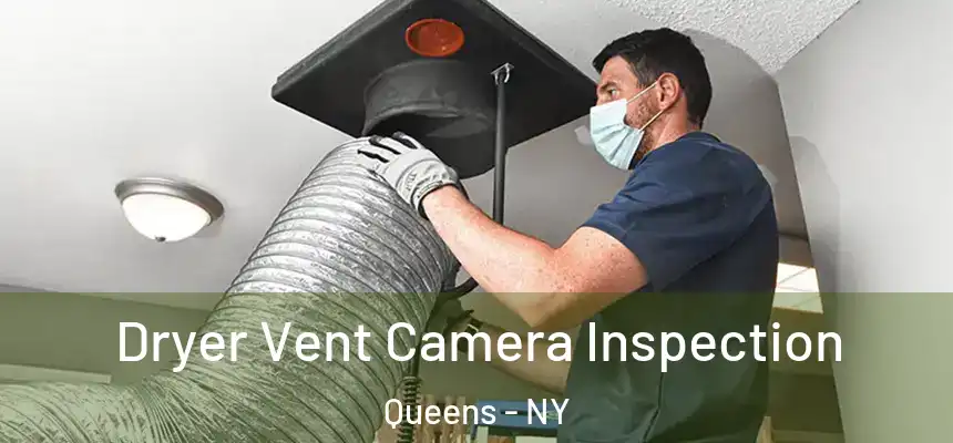 Dryer Vent Camera Inspection Queens - NY
