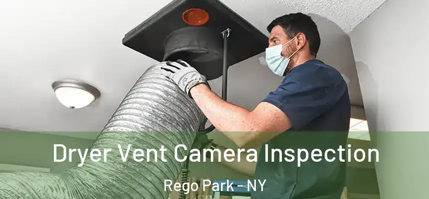 Dryer Vent Camera Inspection Rego Park - NY