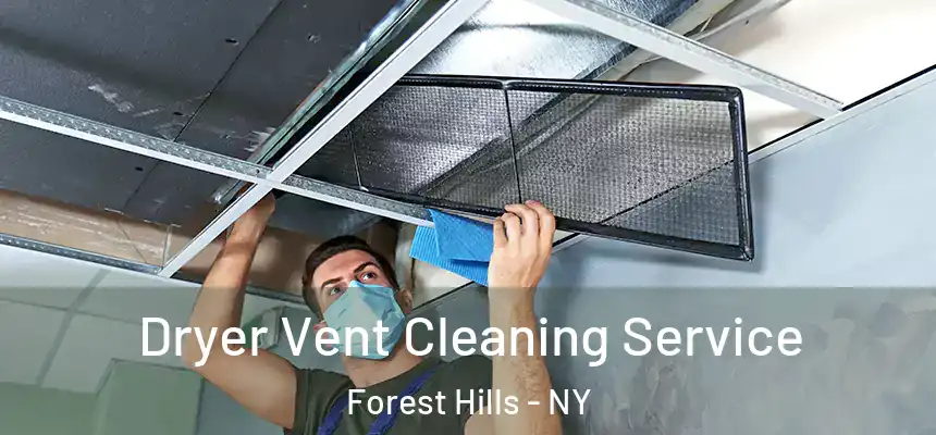 Dryer Vent Cleaning Service Forest Hills - NY