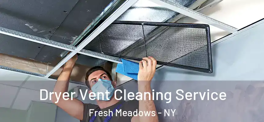 Dryer Vent Cleaning Service Fresh Meadows - NY