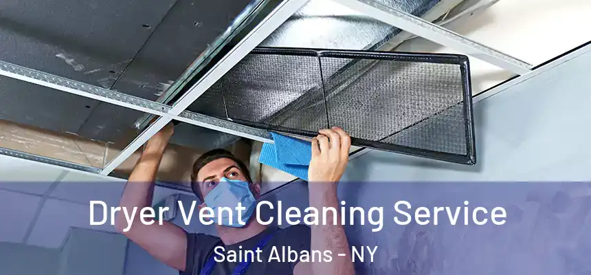  Dryer Vent Cleaning Service Saint Albans - NY