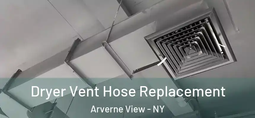 Dryer Vent Hose Replacement Arverne View - NY