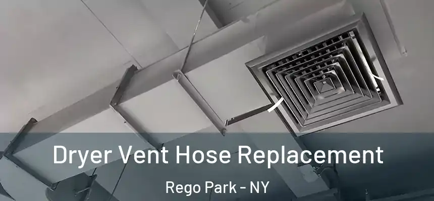 Dryer Vent Hose Replacement Rego Park - NY