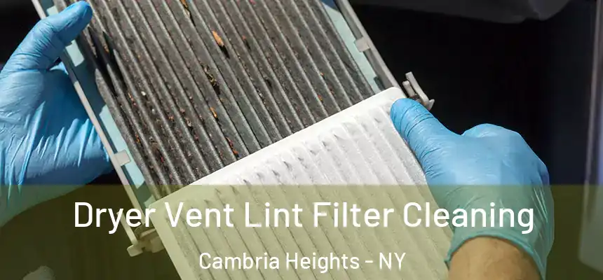  Dryer Vent Lint Filter Cleaning Cambria Heights - NY