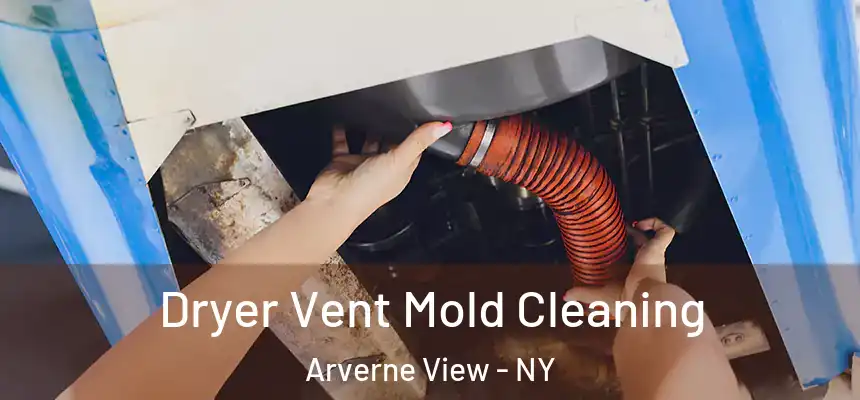 Dryer Vent Mold Cleaning Arverne View - NY