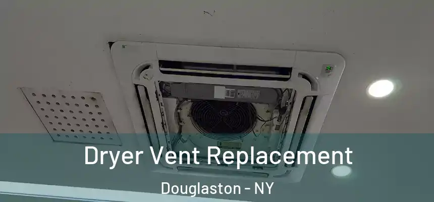  Dryer Vent Replacement Douglaston - NY