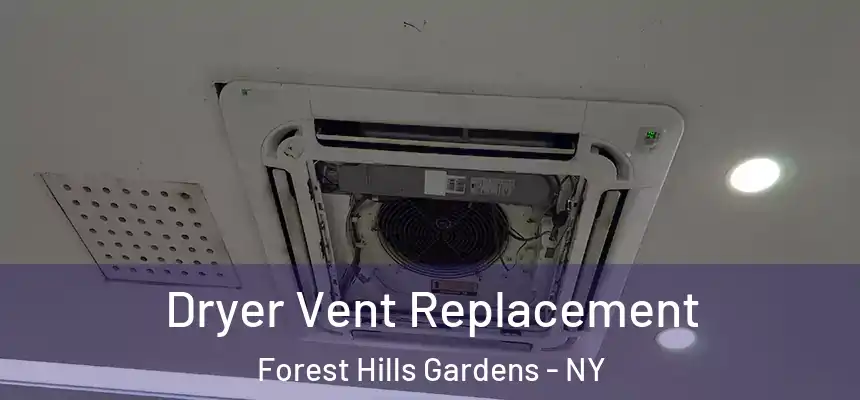 Dryer Vent Replacement Forest Hills Gardens - NY