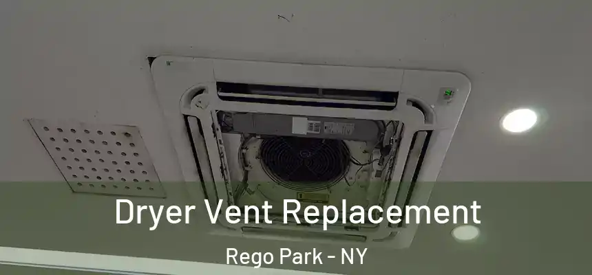  Dryer Vent Replacement Rego Park - NY