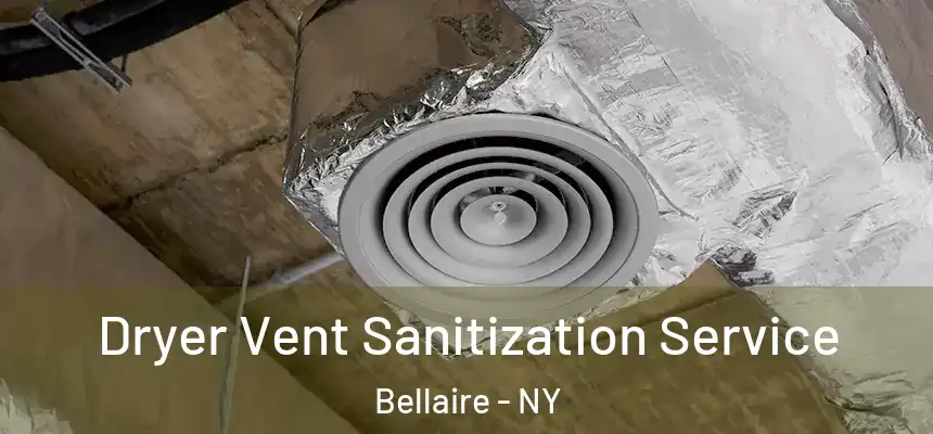  Dryer Vent Sanitization Service Bellaire - NY