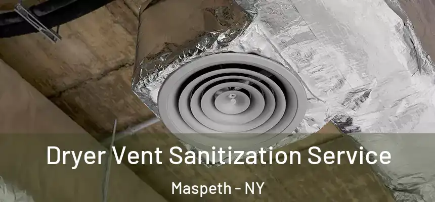 Dryer Vent Sanitization Service Maspeth - NY