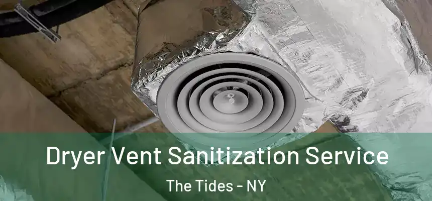  Dryer Vent Sanitization Service The Tides - NY