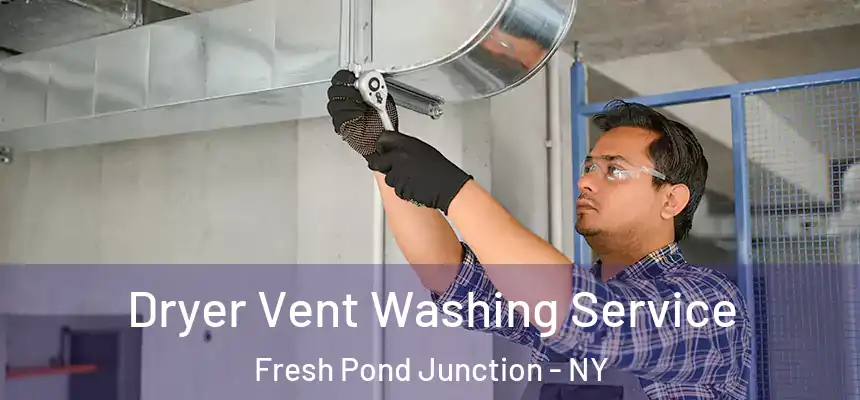 Dryer Vent Washing Service Fresh Pond Junction - NY