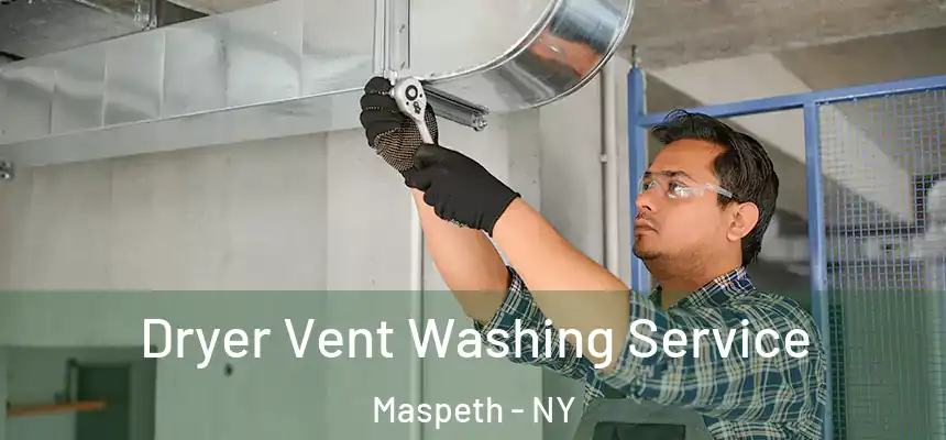 Dryer Vent Washing Service Maspeth - NY