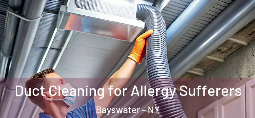  Duct Cleaning for Allergy Sufferers Bayswater - NY