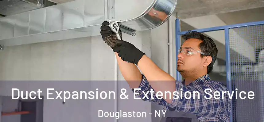 Duct Expansion & Extension Service Douglaston - NY