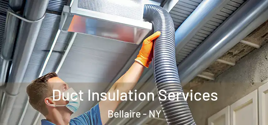 Duct Insulation Services Bellaire - NY