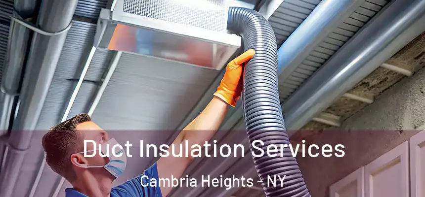 Duct Insulation Services Cambria Heights - NY