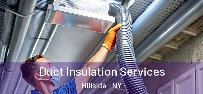Duct Insulation Services Hillside - NY