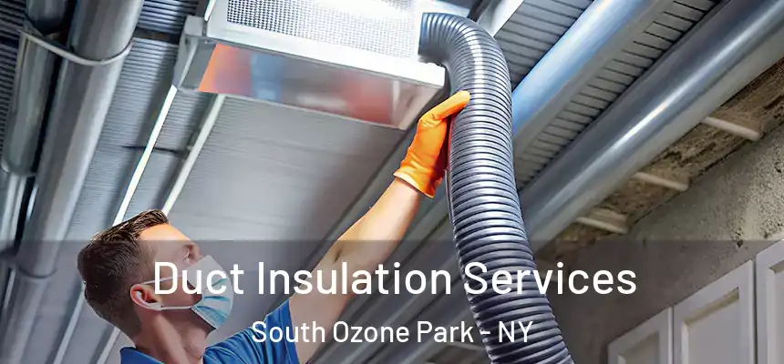 Duct Insulation Services South Ozone Park - NY