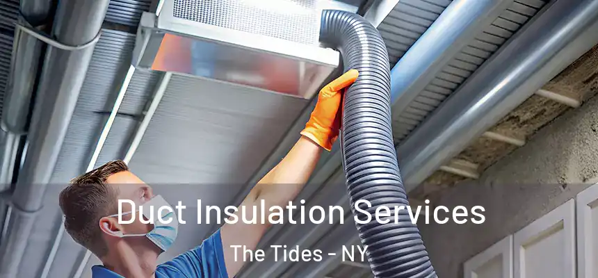  Duct Insulation Services The Tides - NY