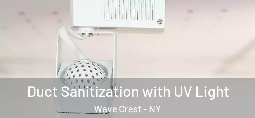  Duct Sanitization with UV Light Wave Crest - NY