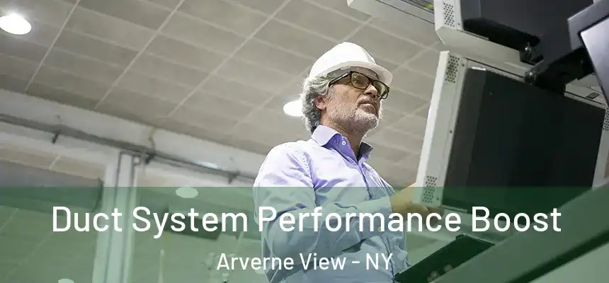 Duct System Performance Boost Arverne View - NY