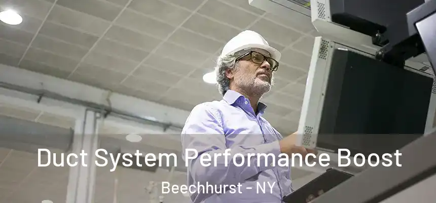  Duct System Performance Boost Beechhurst - NY